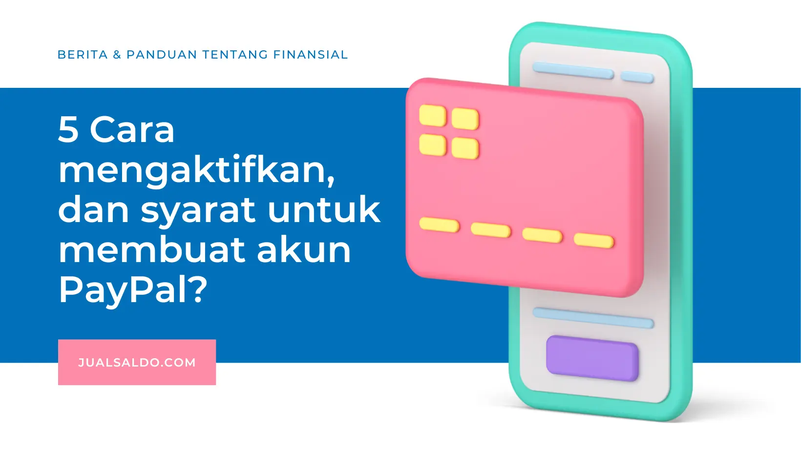 Cara Buat Akun & Verifikasi PayPal Indonesia - JualSaldo