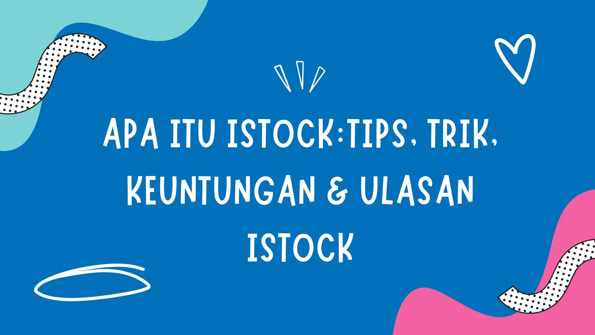 Beli iStock Indonesia: Harga Murah & Lisensi Gambar Sah