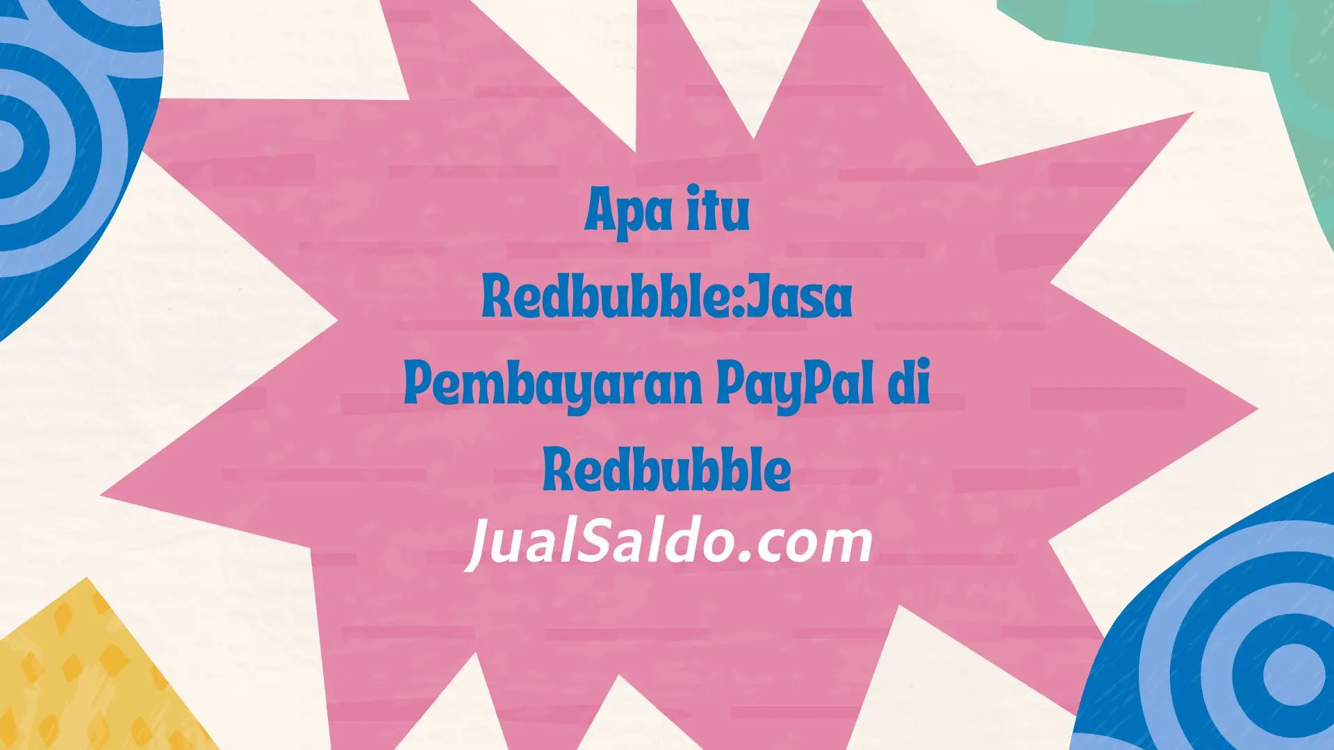 Cara Cuan Redbubble & Bayar Online Aman via JualSaldo.com