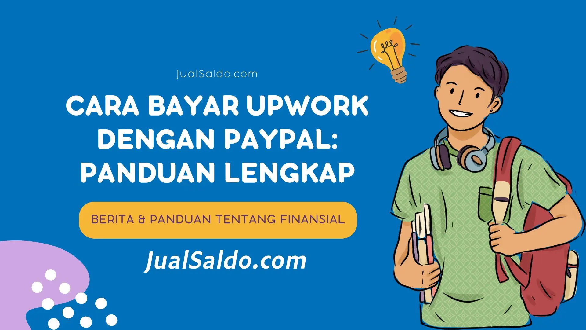 Cara Bayar Upwork dengan PayPal & Metode Pembayaran Saldo