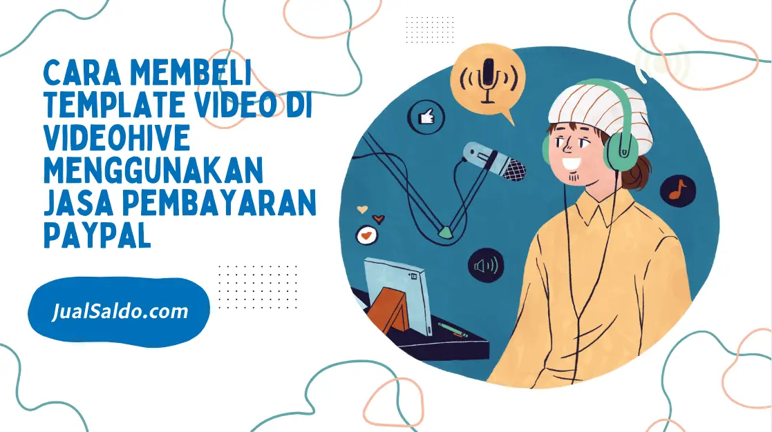 Solusi Bayar VideoHive & Saldo PayPal Murah di JualSaldo