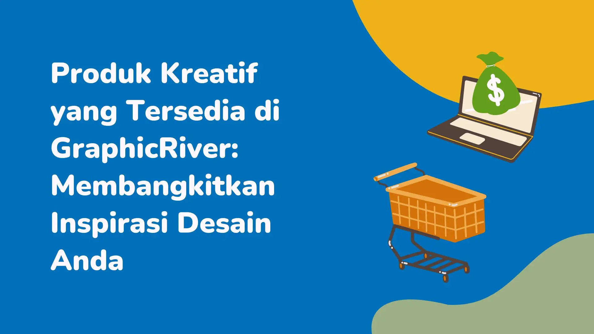 Inspirasi Desain Kreatif & Produk GraphicRiver Berkualitas